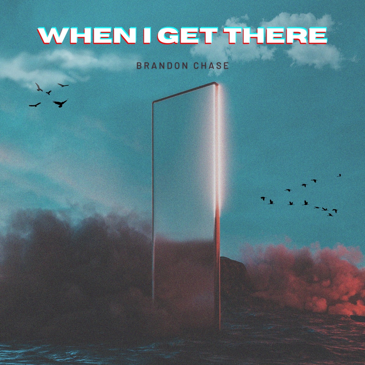 When I Get There - Single by Brandon Chase album cover