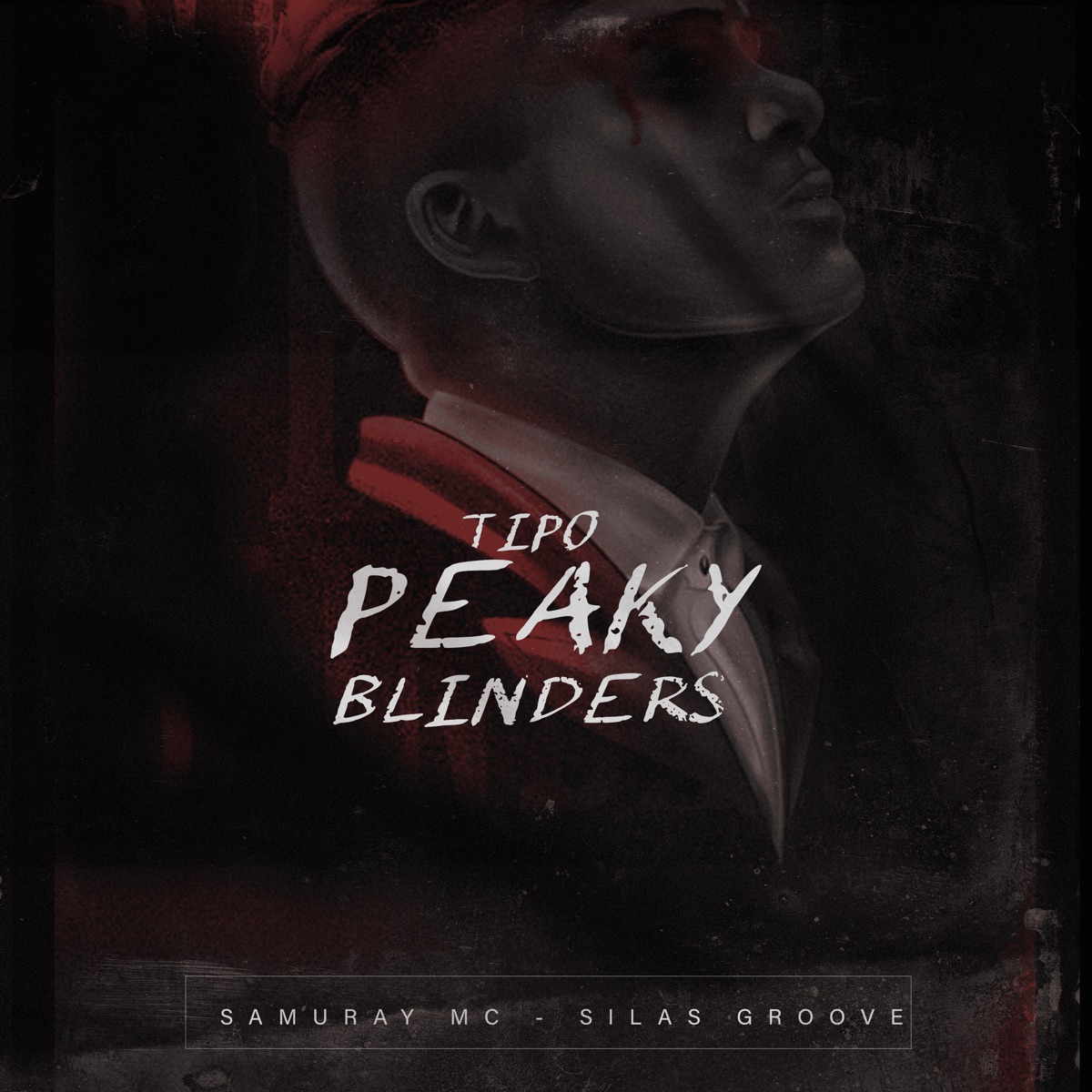 Tipo Peaky Blinders - Single by samuray mc & Silas Groove album cover