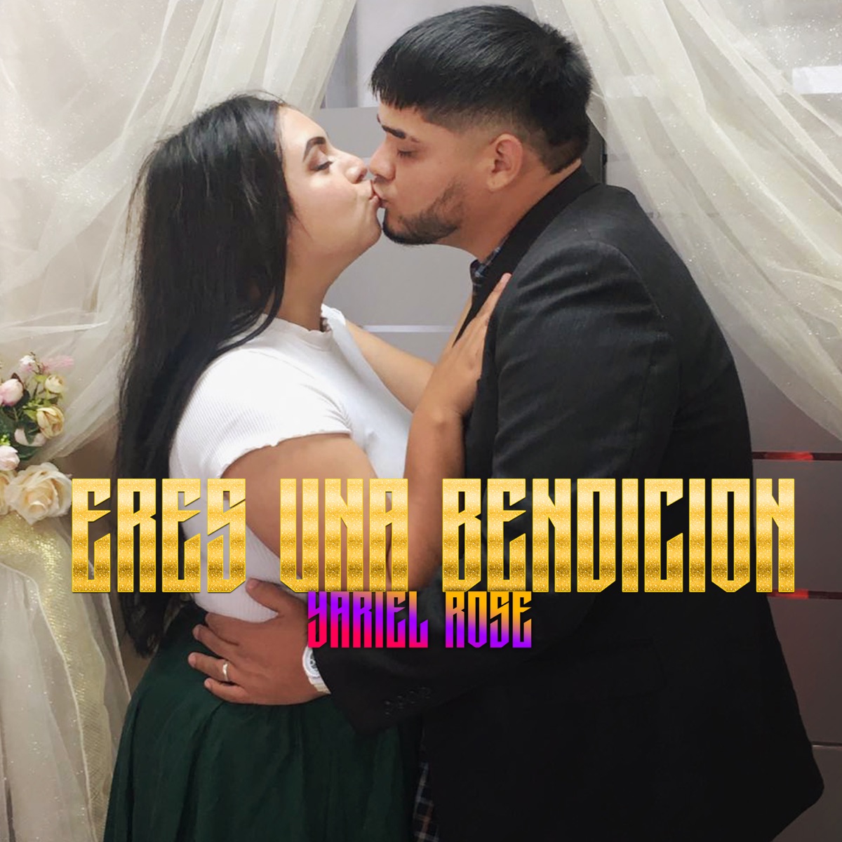 Eres Una Bendición - Single by Yariel Rose album cover