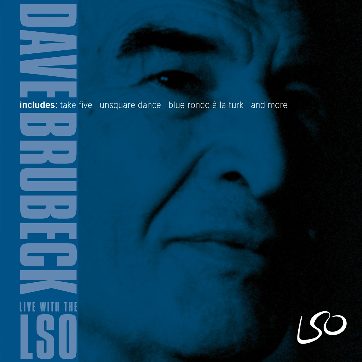 Dave Brubeck: Live with the LSO (feat. Darius Brubeck, Chris Brubeck, Matthew Brubeck, Dan Brubeck, Bobby Militello & Alec Dankworth) by London Symphony Orchestra, Dave Brubeck & Russell Gloyd album cover