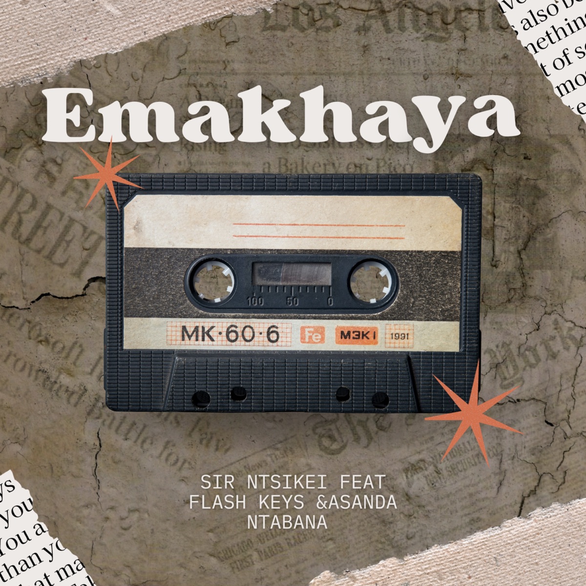 Emakhaya (feat. Flash Keys & Asanda Ntabana) - Single by Sir'Ntsikei album cover