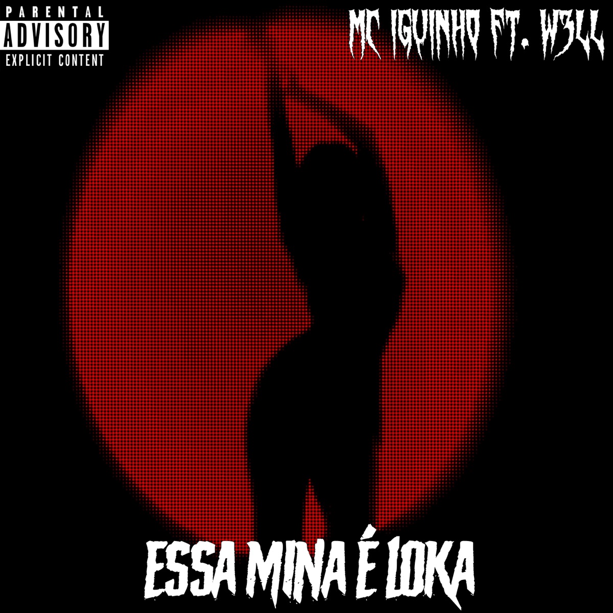 Essa Mina É Loka (feat. W3LL) - Single by MC IGUINHO album cover