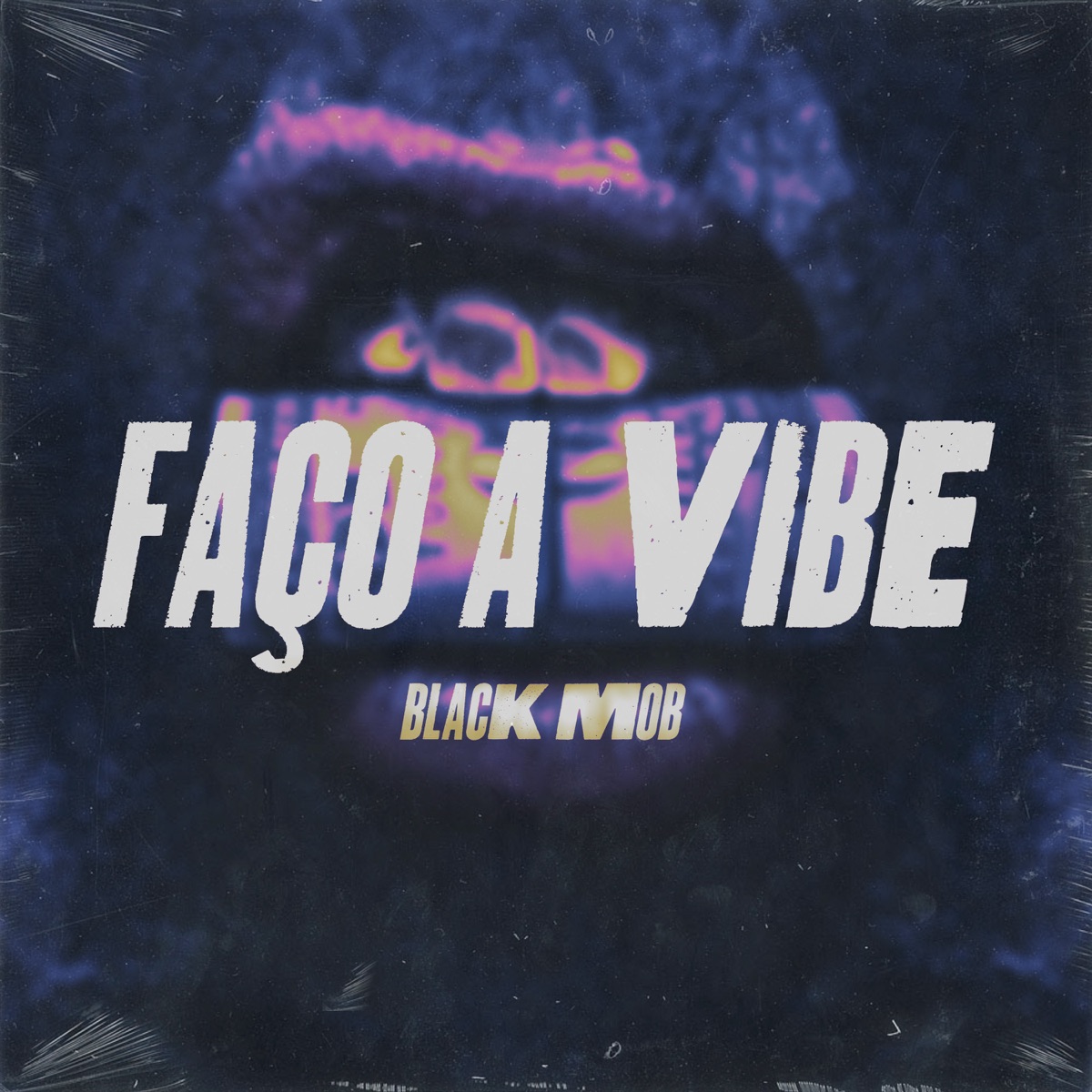 Faço a Vibe - Single by Black Mob album cover