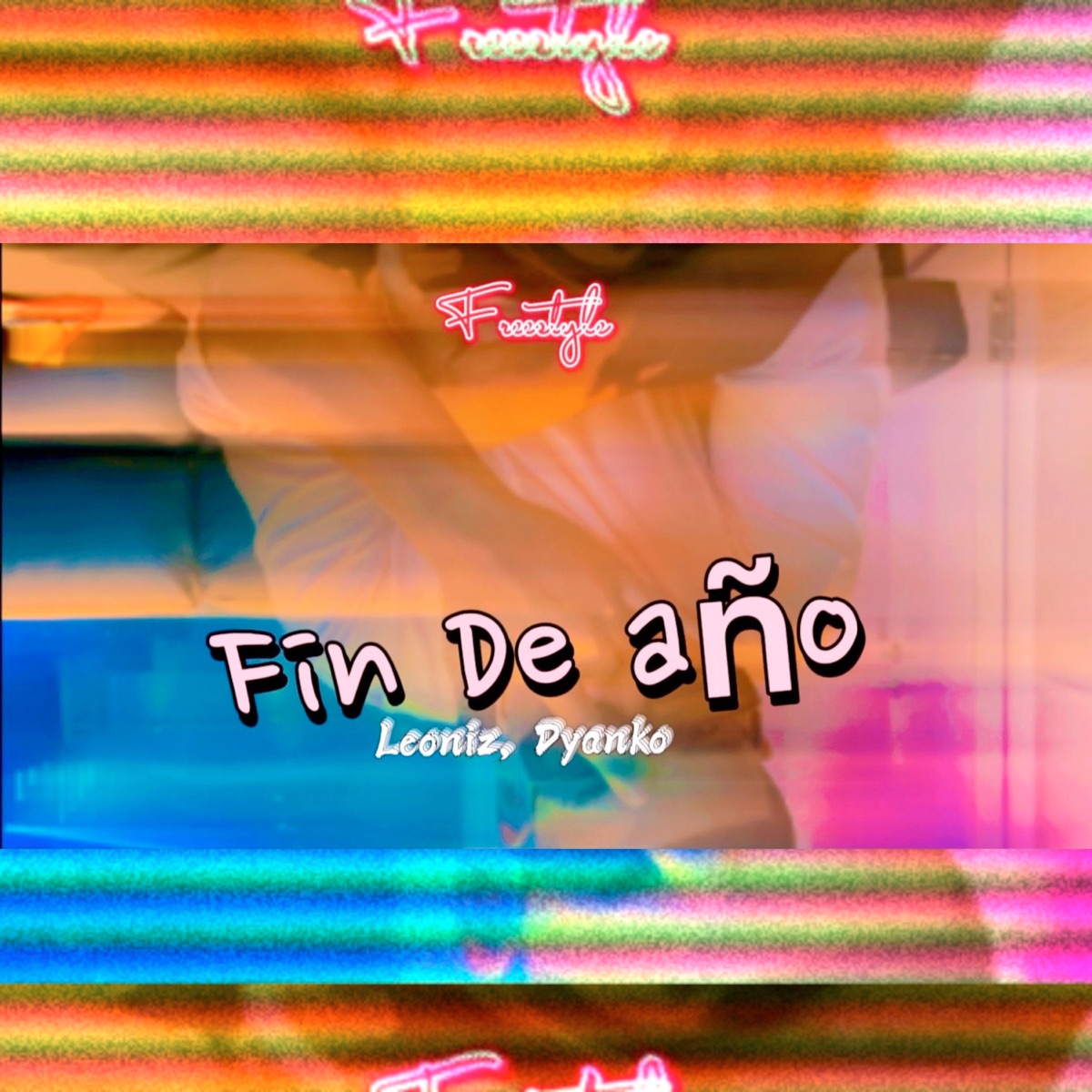 Fin de Año Freestyle - Single by Leoniz & Dyanko album cover