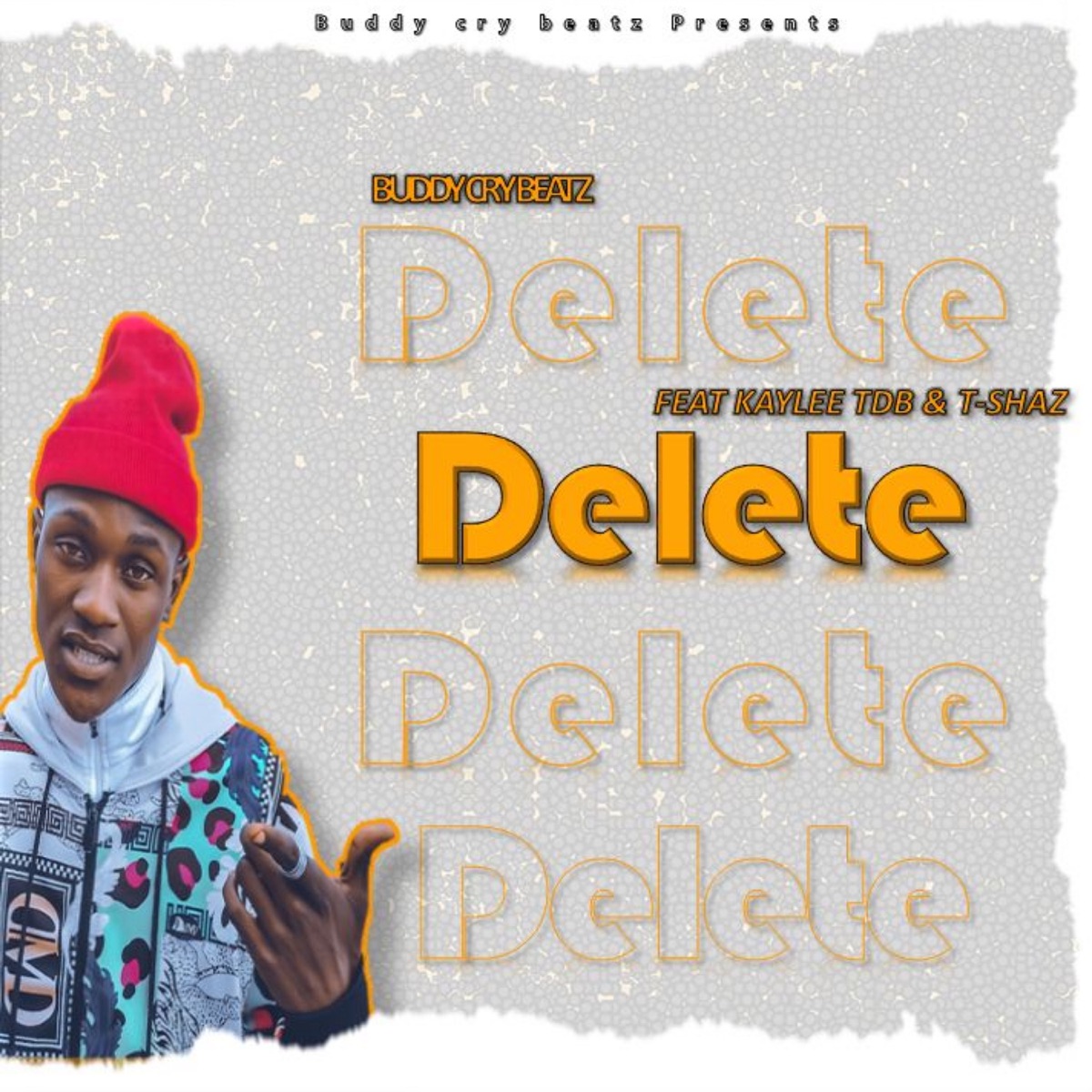 Delete (feat. Kaylee & T-shaz & TDB) - Single by BUDDY CRY BeatZ album cover