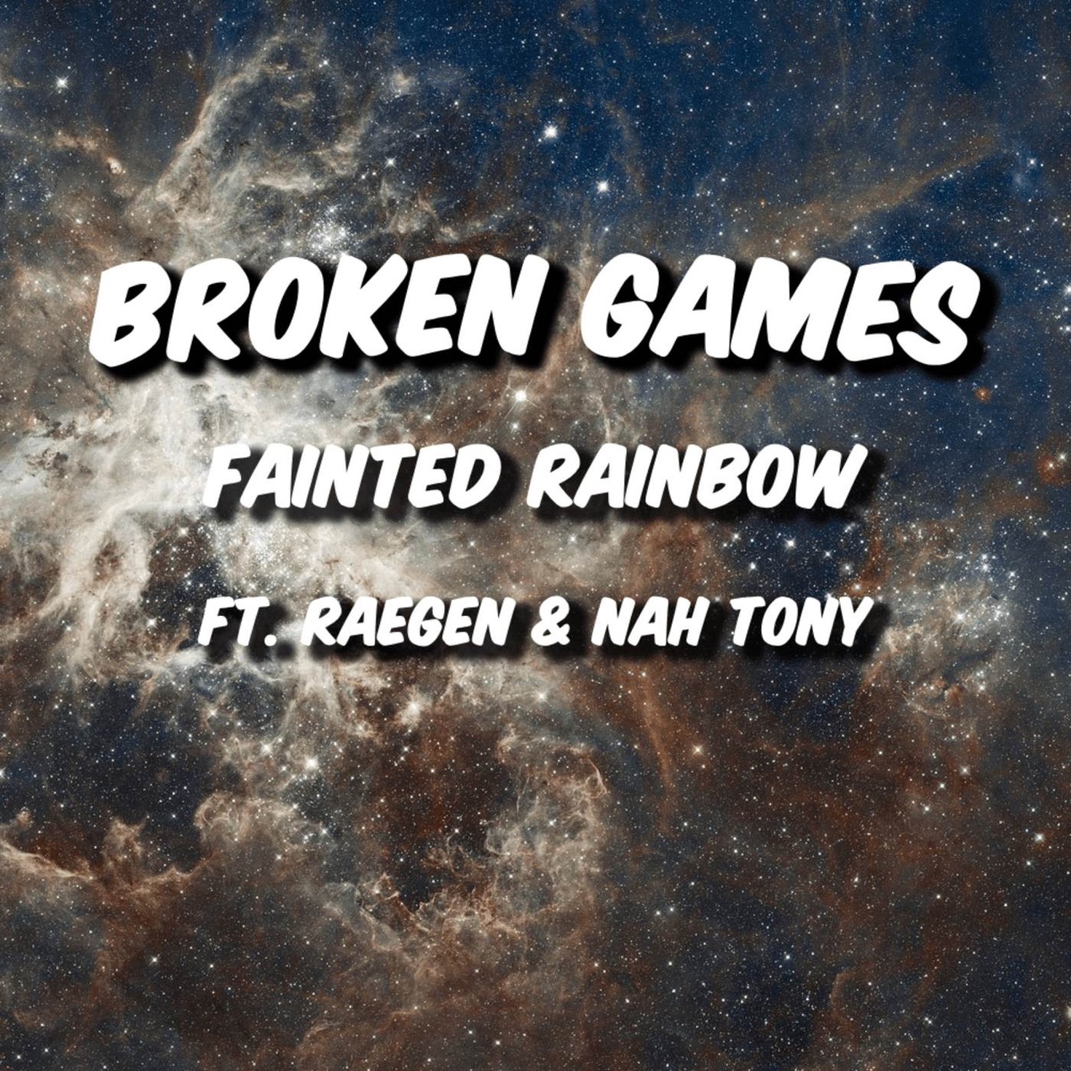 Broken Games (From "Shangri - La Frontier") [feat. Nah Tony & Raegen] - Single by Fainted Rainbow album cover