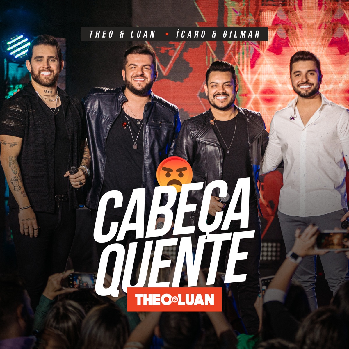 Cabeça Quente (Ao Vivo) - Single by Theo & Luan & Ícaro e Gilmar album cover