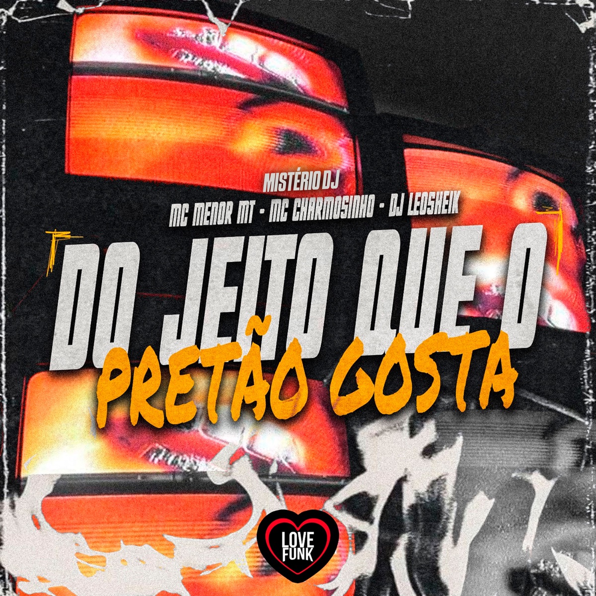 Do Jeito Que o Pretão Gosta (feat. Mistério Dj) - Single by MC Menor MT, DJ LéoSheik & Mc charmosinho album cover