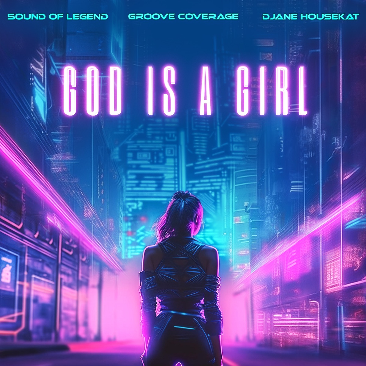 God Is A Girl (Extended) - Single by Sound Of Legend, Groove Coverage & DJane HouseKat album cover