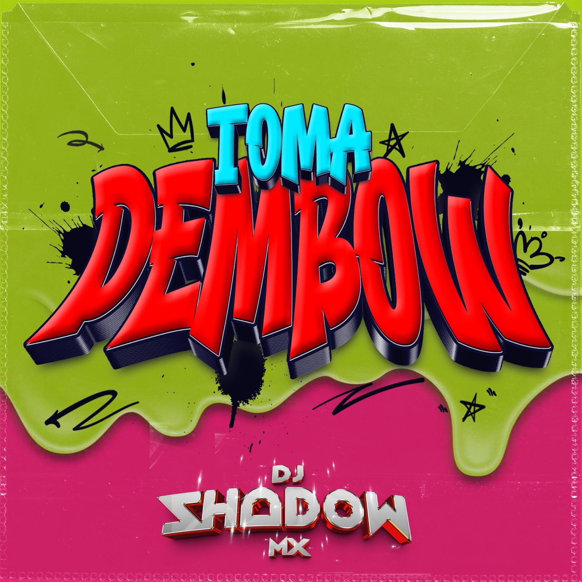 Toma Dembow - Single by Dj Shadow Mx album cover