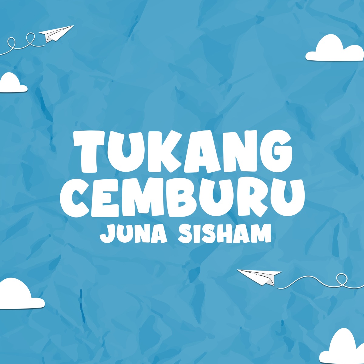 Tukang Cemburu - Single by Juna Sisham album cover