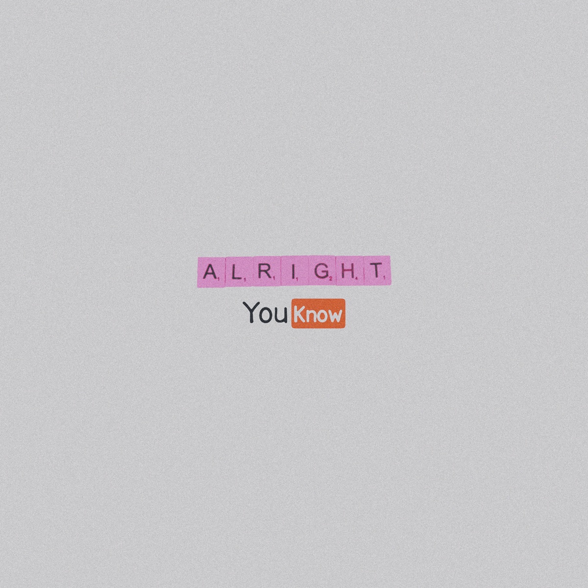 Alright, You Know (feat. Stargod) - Single by bullthecreatorr album cover