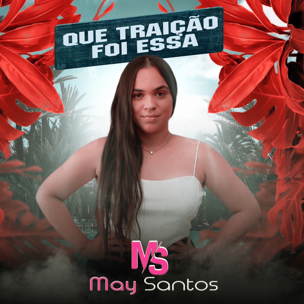 Que Traição Foi Essa - Single by May Santos album cover