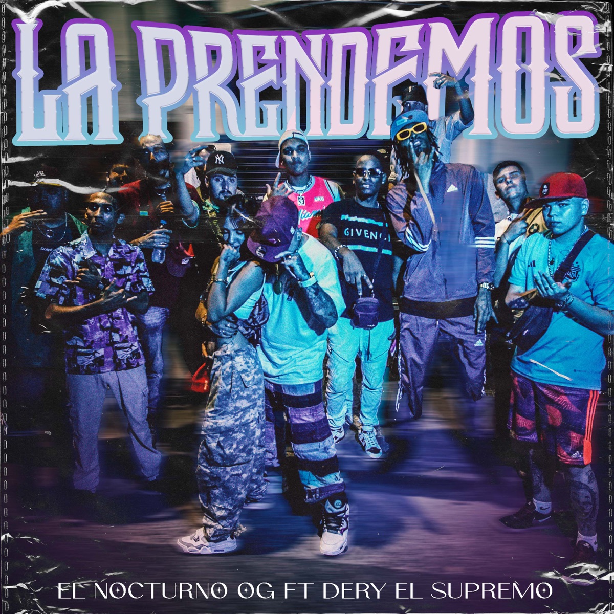 LA PRENDEMOS (feat. Dery "El Supremo") - Single by El Nocturno O.G album cover