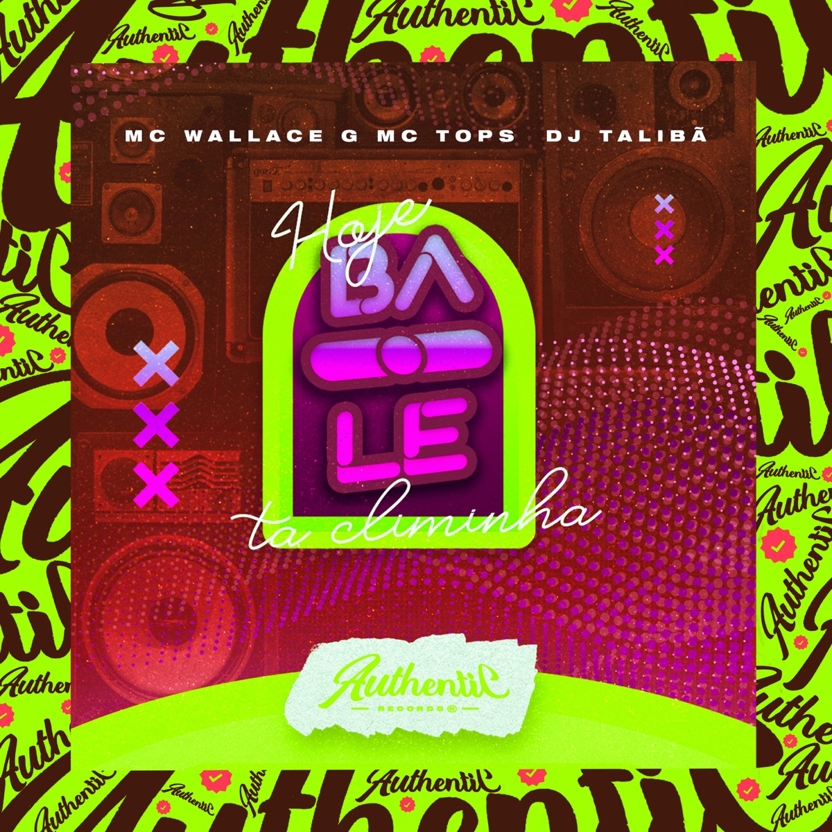 Hoje o Baile Ta Climinha (feat. Mc Wallace G & Mc Tops) - Single by DJ Talibã album cover