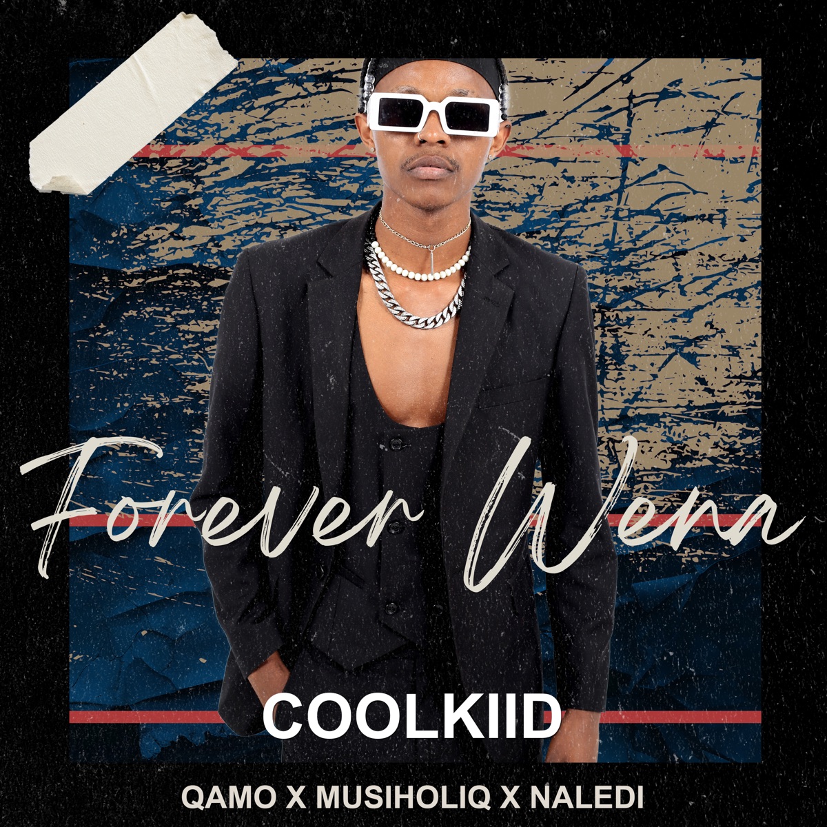 Forever Wena (feat. Qamo, Musiholiq & Naledi) - Single by Coolkiid album cover