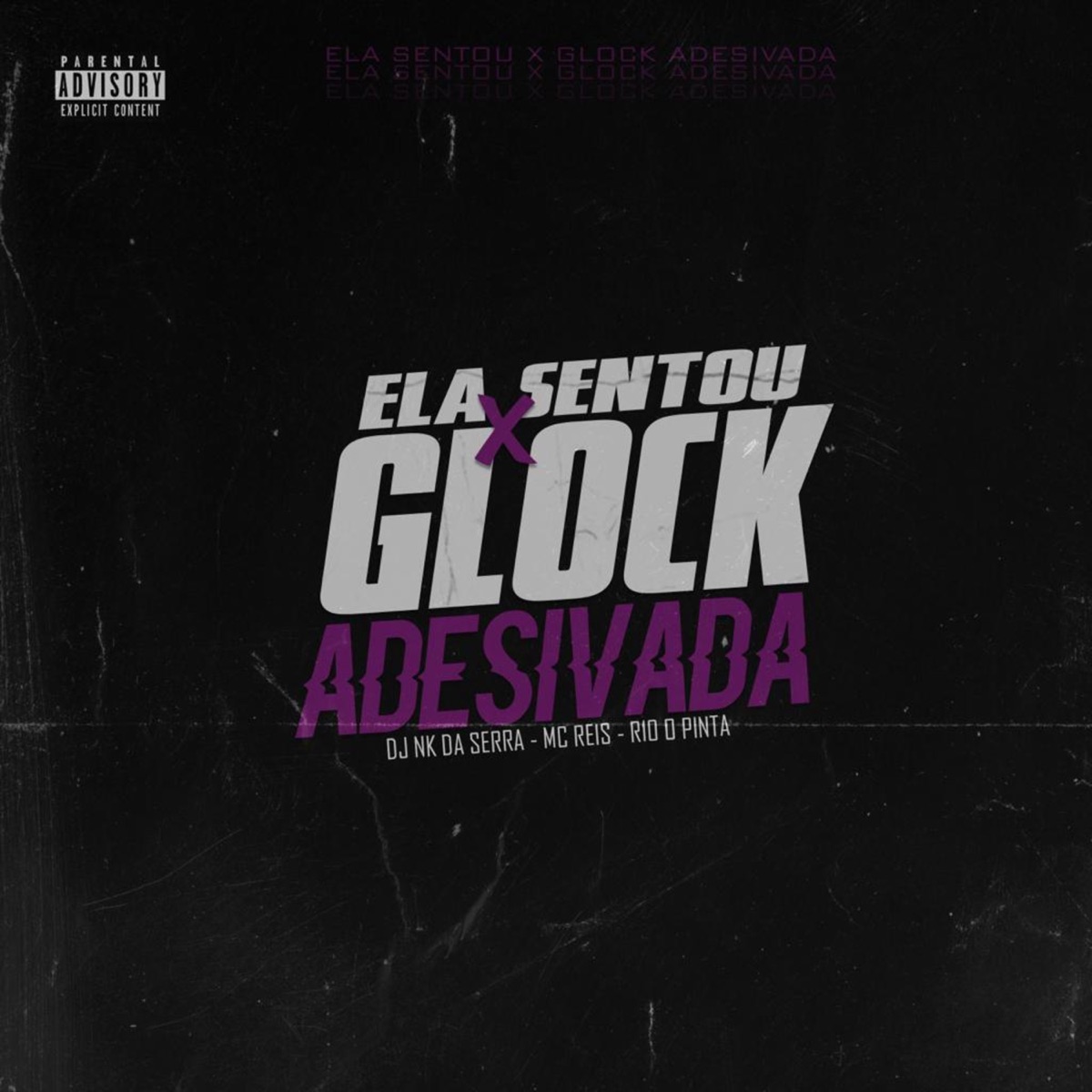 Ela Sentou X Glock Adesivada (feat. MC Reis & R10 o Pinta) - Single by Dj Nk Da Serra album cover