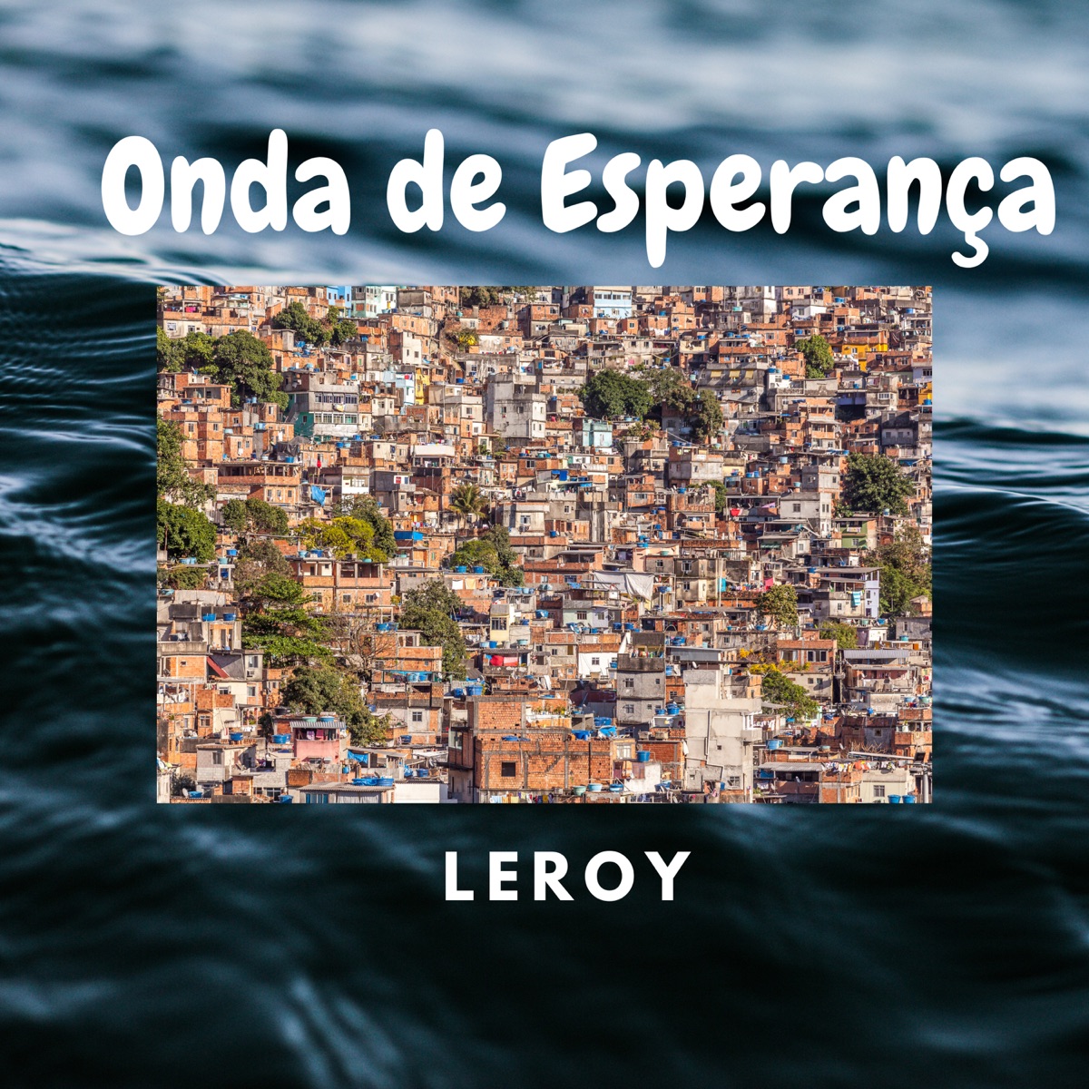 Onda De Esperança - Single by Leroy Sxnca album cover