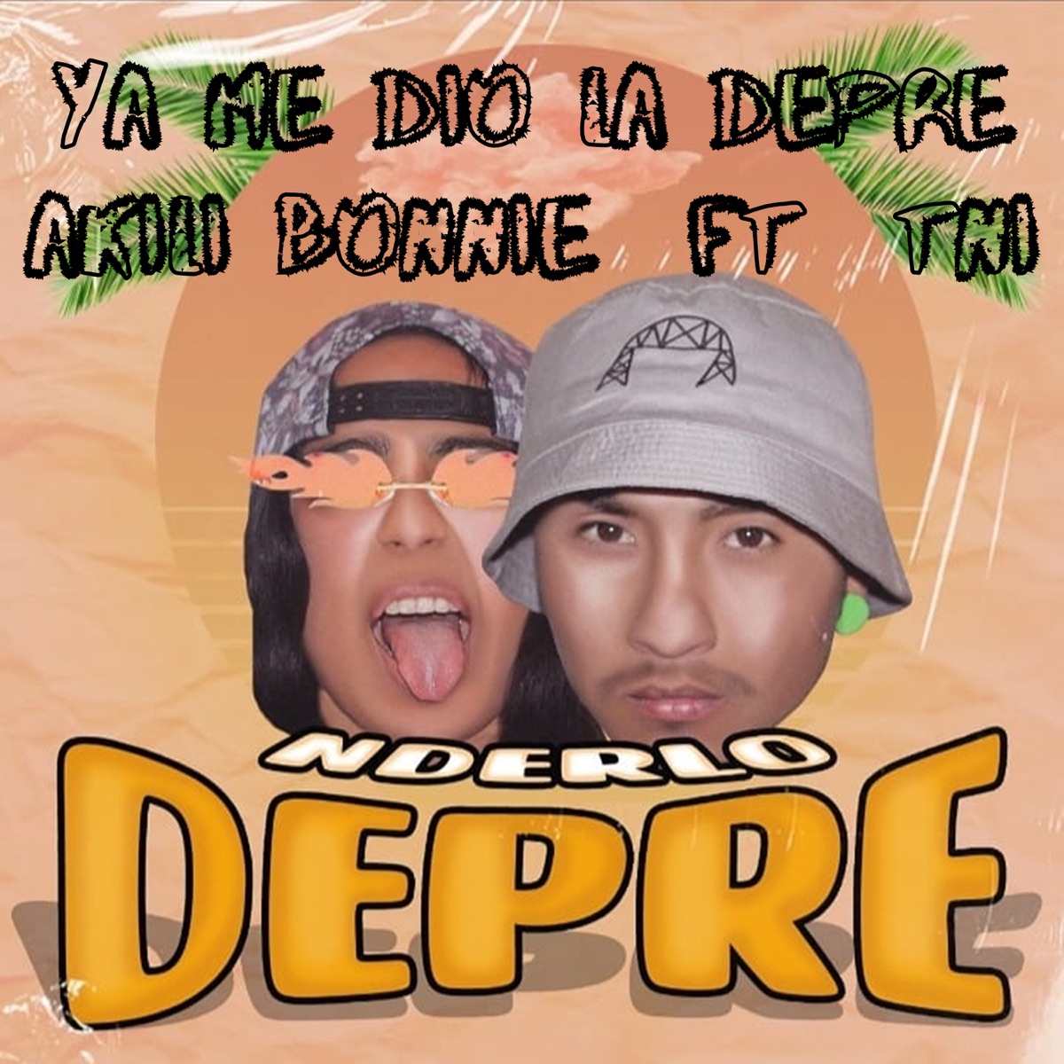 Ya Me Dio la Depre (Depre Nderlo) [feat. TNI] - Single by akili bonnie album cover