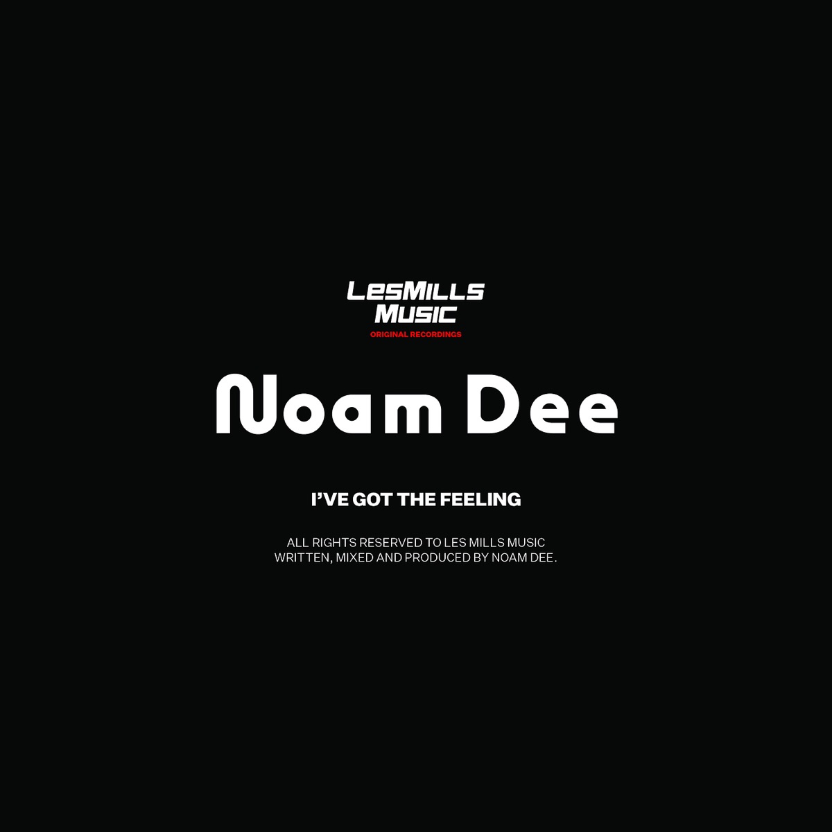 I've Got the Feeling - Single by Noam Dee album cover