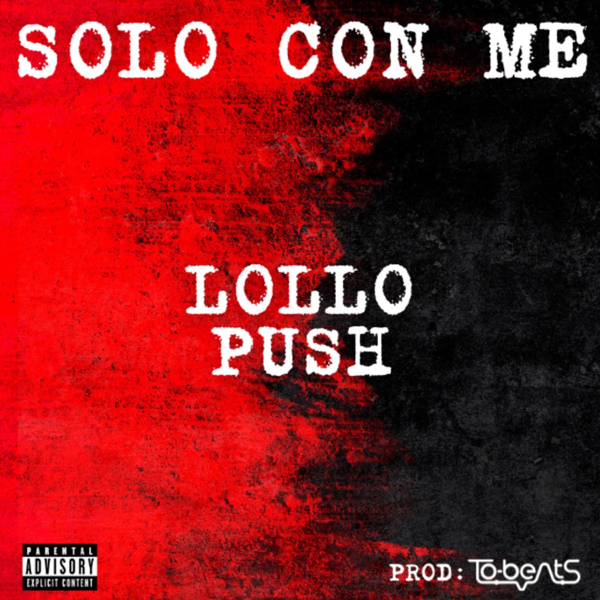 SOLO CON ME (feat. Lollo Push) - Single by To-Beats album cover