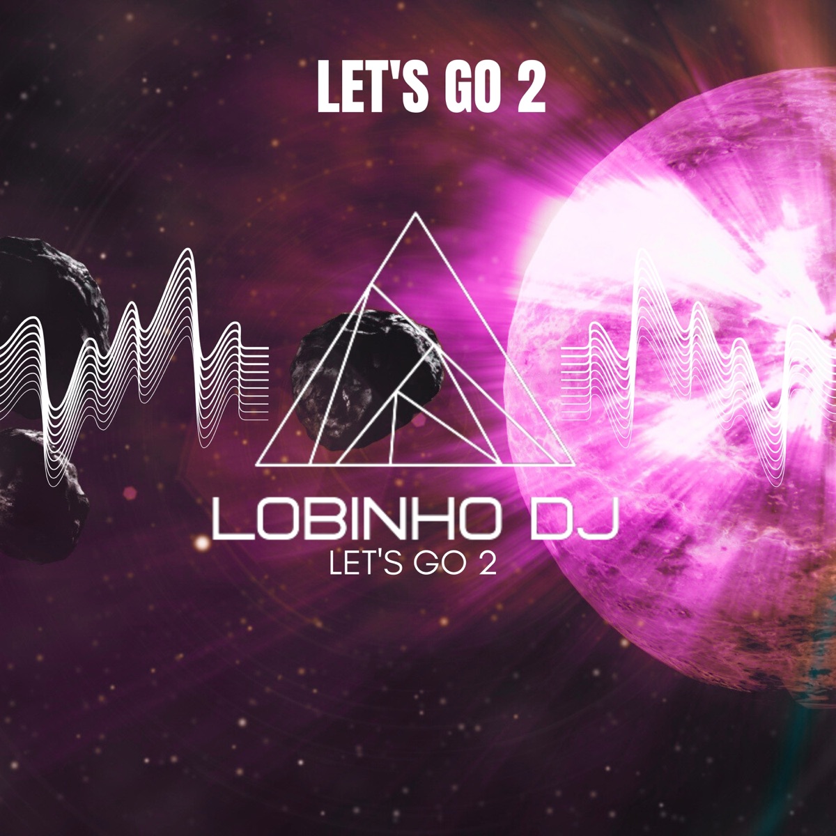 Let's Go 2 - Single by lobinhomcoriginal1 album cover