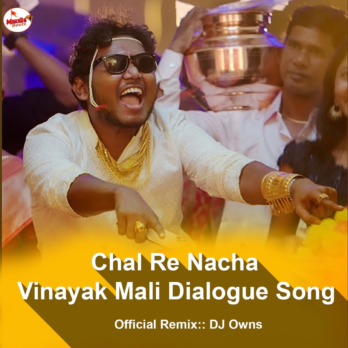 Chal Re Nacha Vinayak Mali Dialogue Song - Single by Vinayak Mali & BHAVESH PATIL album cover