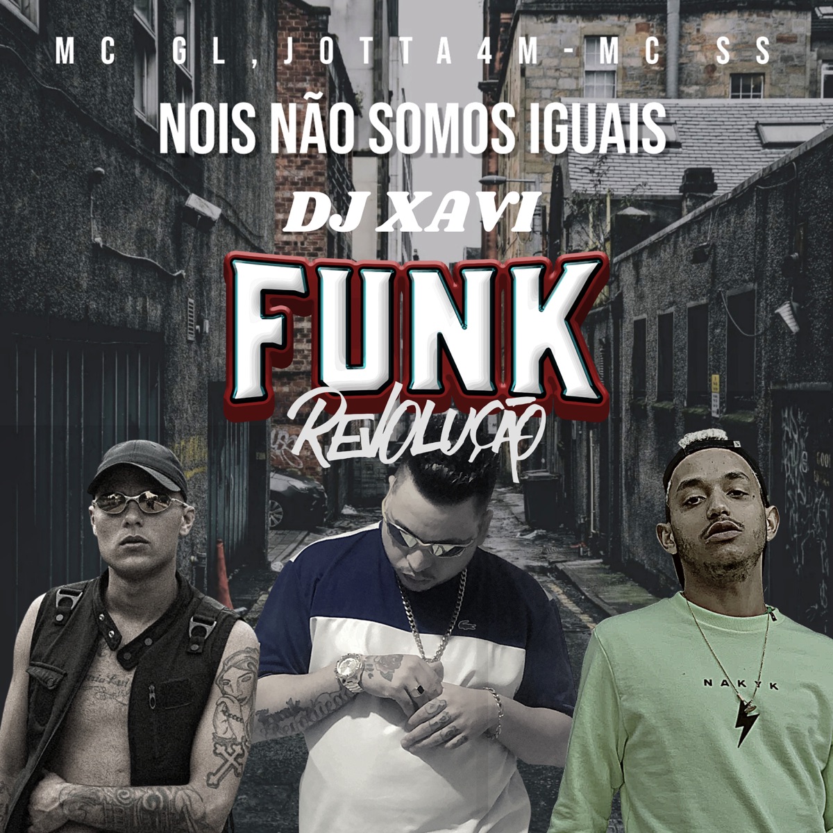 Nois Não Somos Iguais - Single by MC GL, Jotta4m, MC SS & Dj Xavi album cover