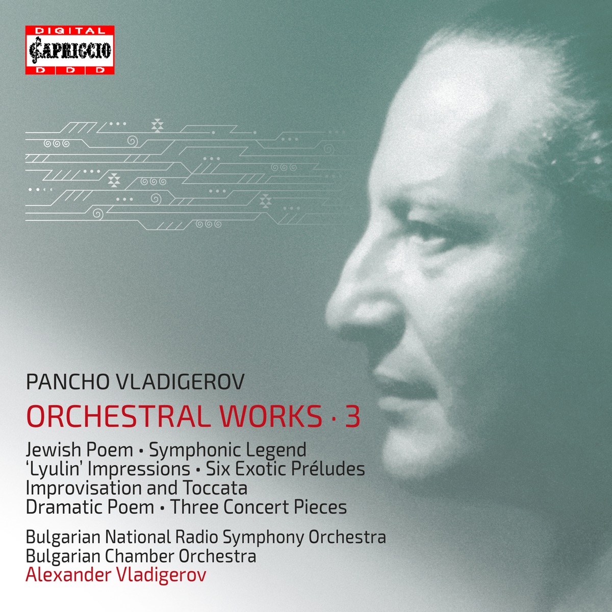 Vladigerov: Orchestral Works, Vol. 3 by Bulgarian National Radio Symphony Orchestra, Alexander Vladigerov, Bulgarian Chamber Orchestra & Pancho Vladigerov album cover