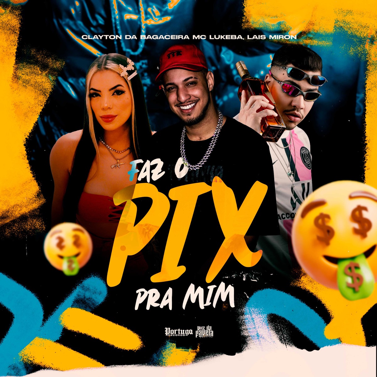 Faz O Pix Pra Mim (feat. Lais Miron & Mc Lukeba) - Single by Clayton Da Bagaceira & DJ RD album cover