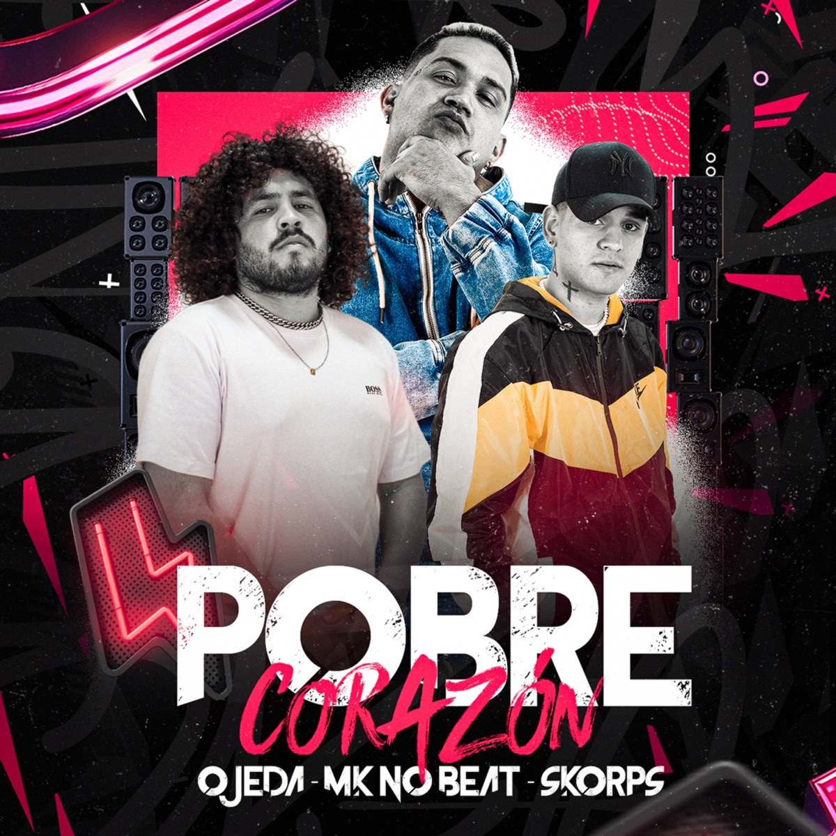 Pobre Corazón (feat. MK no Beat) - Single by Ojeda & Skorps album cover