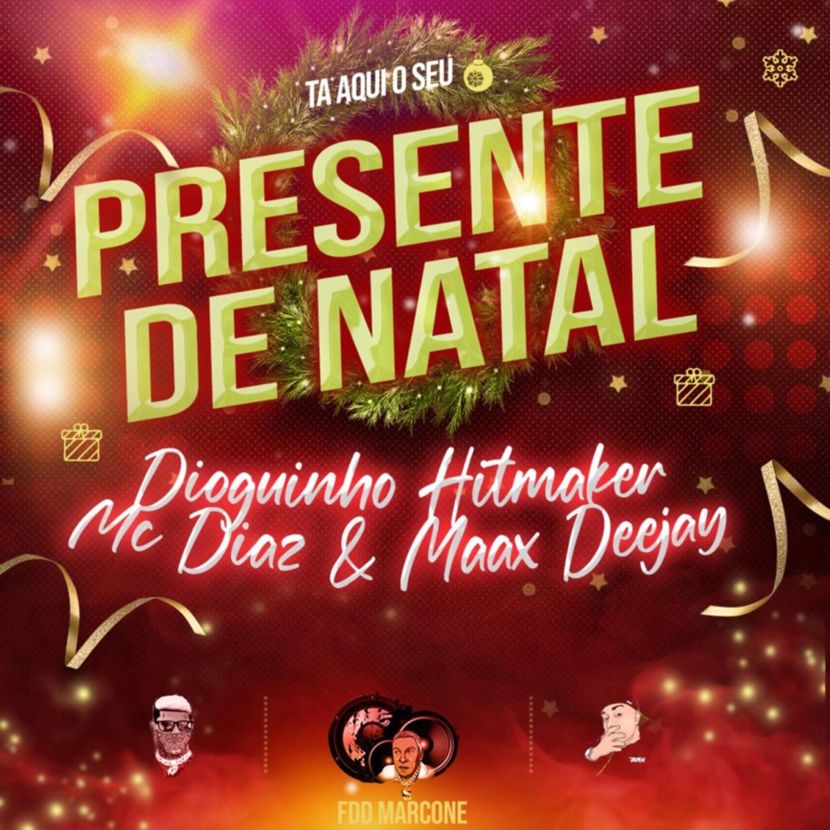 Presente de Natal - Single by Dioguinho Hitmaker, MC Diaz & Maax Deejay album cover