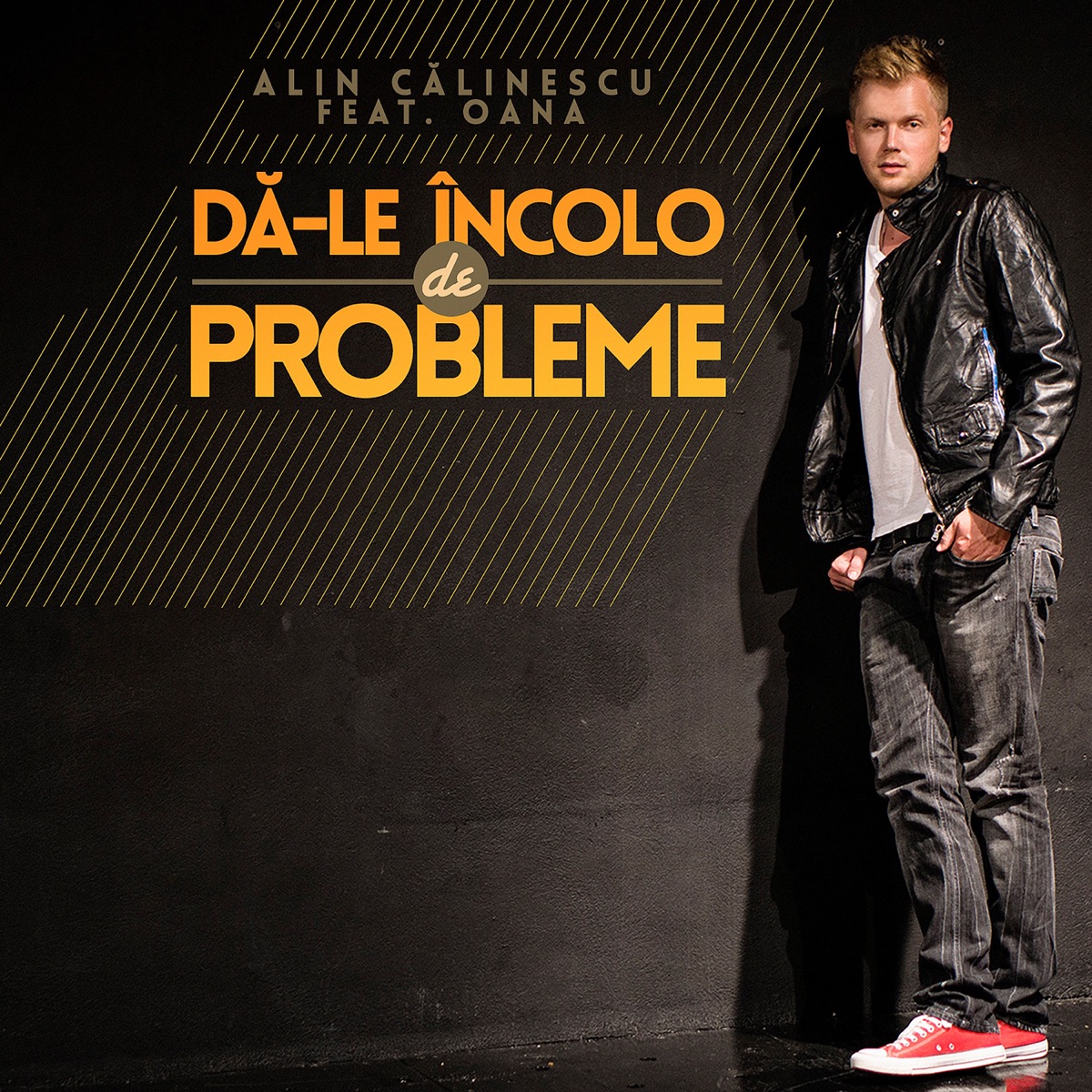 Da-le incolo de probleme (feat. Oana) - Single by Alin Calinescu album cover