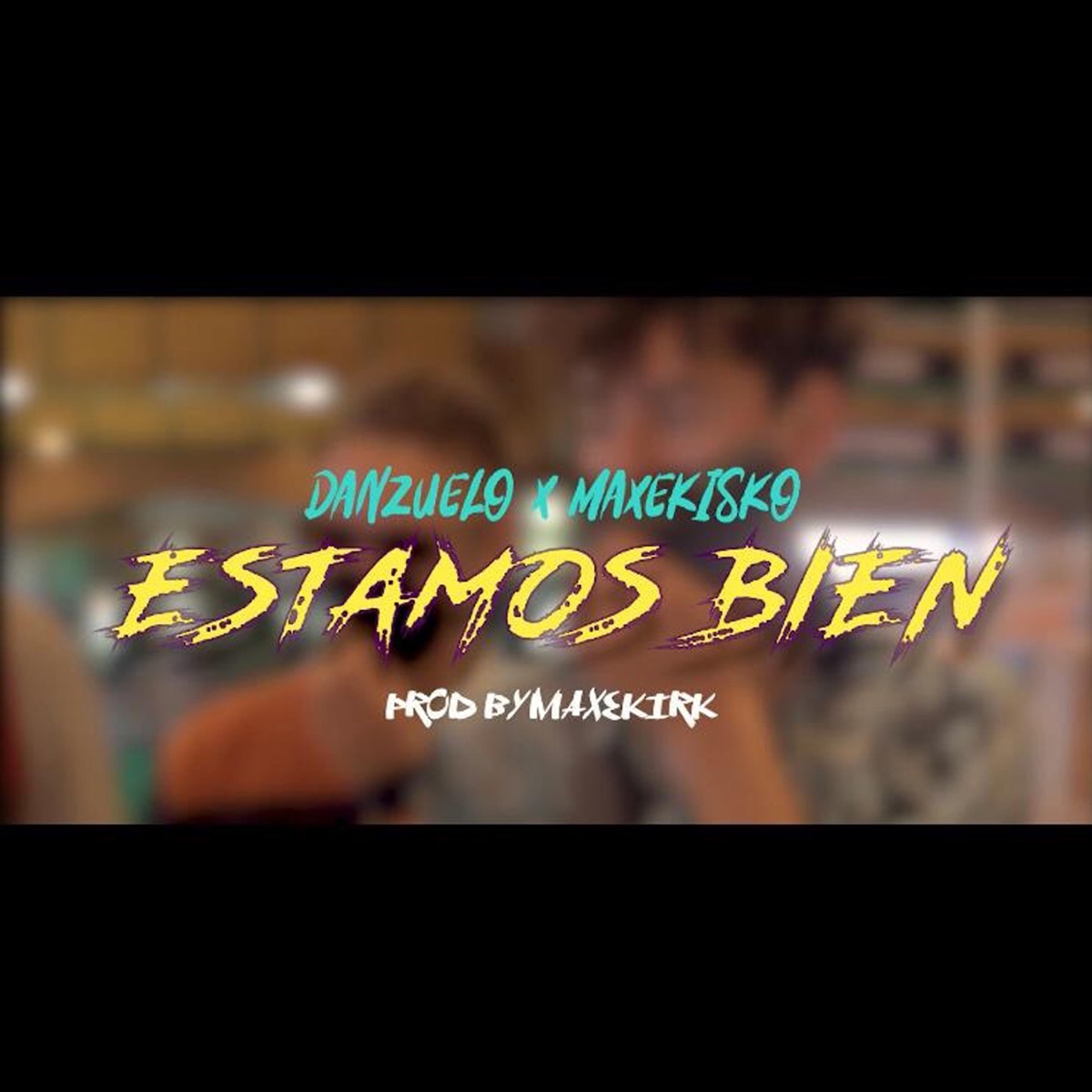 Estamos Bien (feat. Maxekisko) - Single by DANZUELO album cover