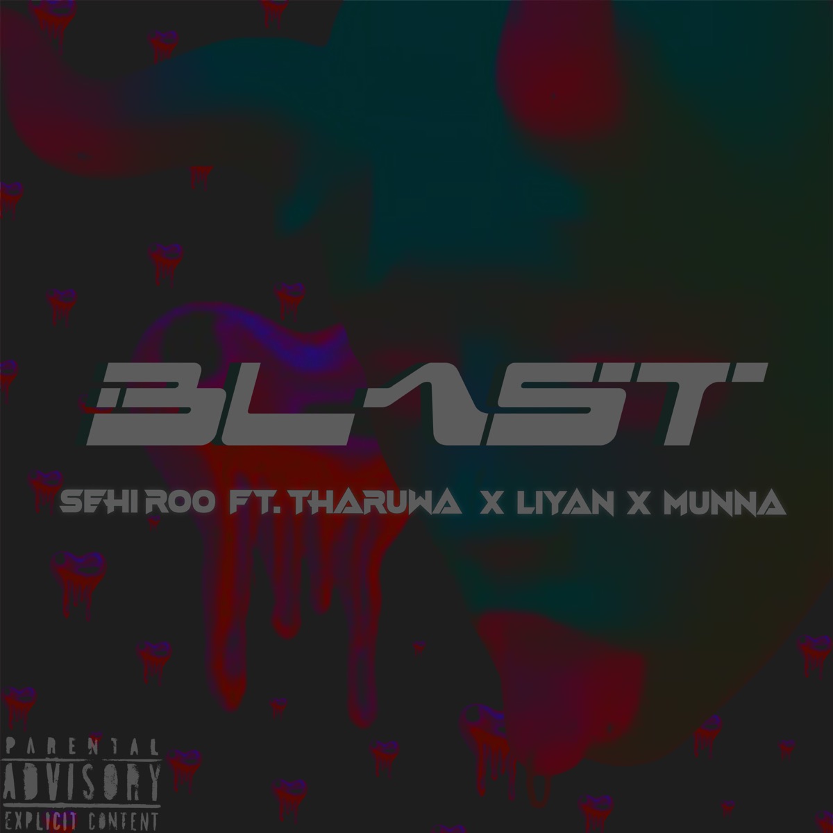 Blast (feat. Liyan, Munna & Tharuwa) - Single by SEHI ROO album cover