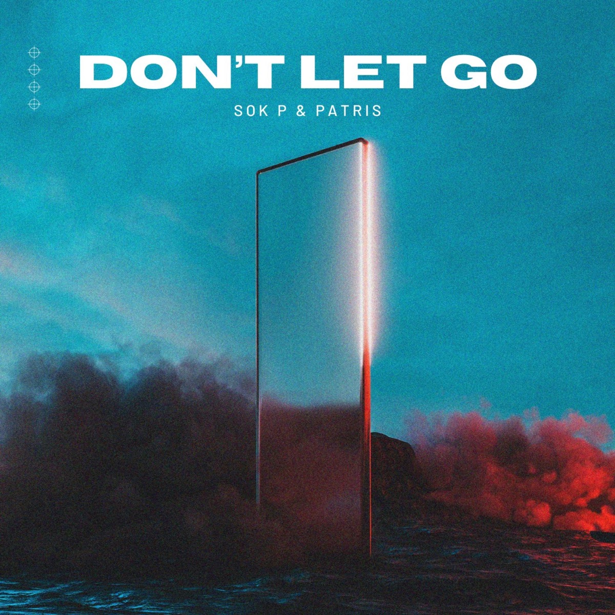 Don't Let go (feat. Patris) - Single by Sok P album cover