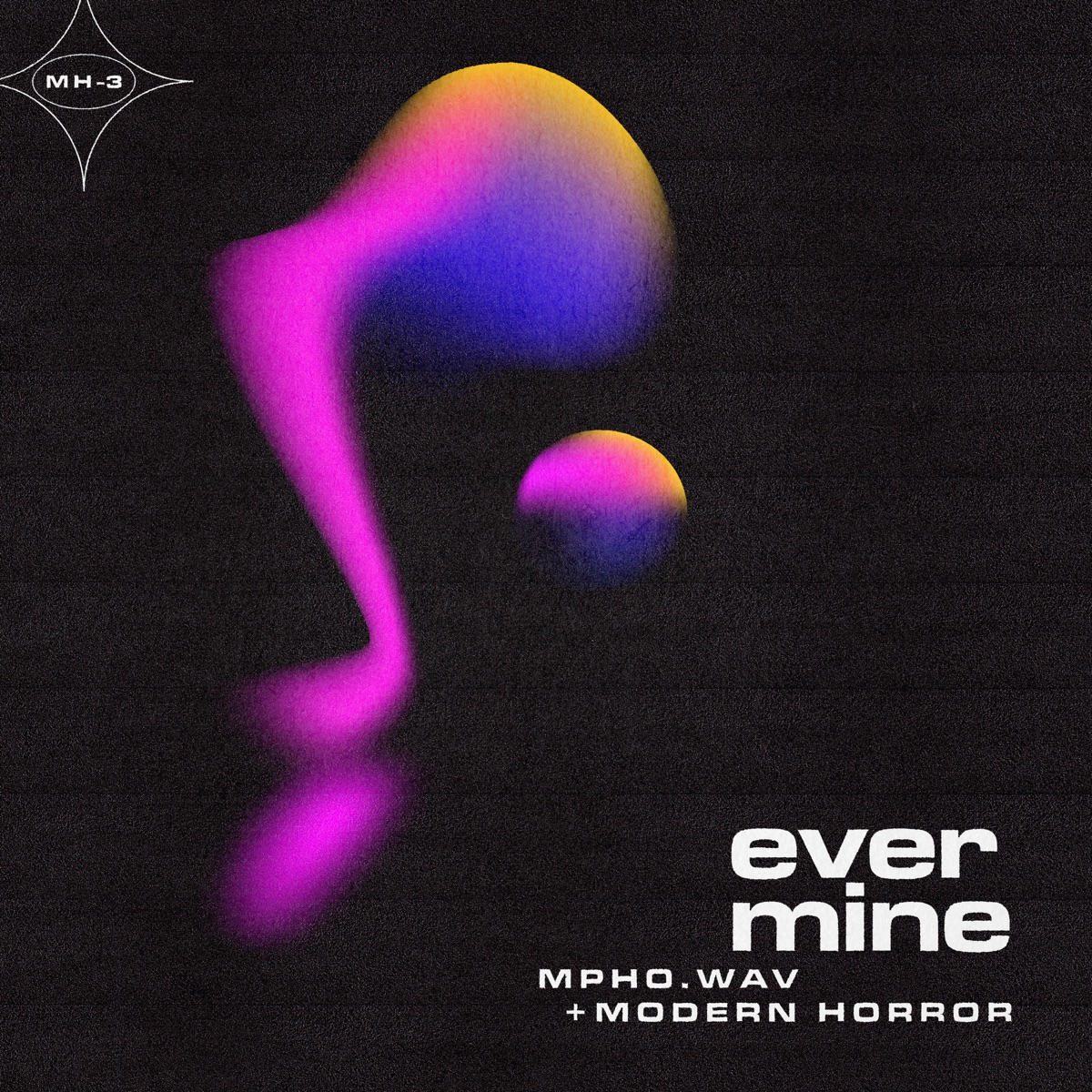 ever mine - EP by Mpho.Wav & Modern Horror album cover