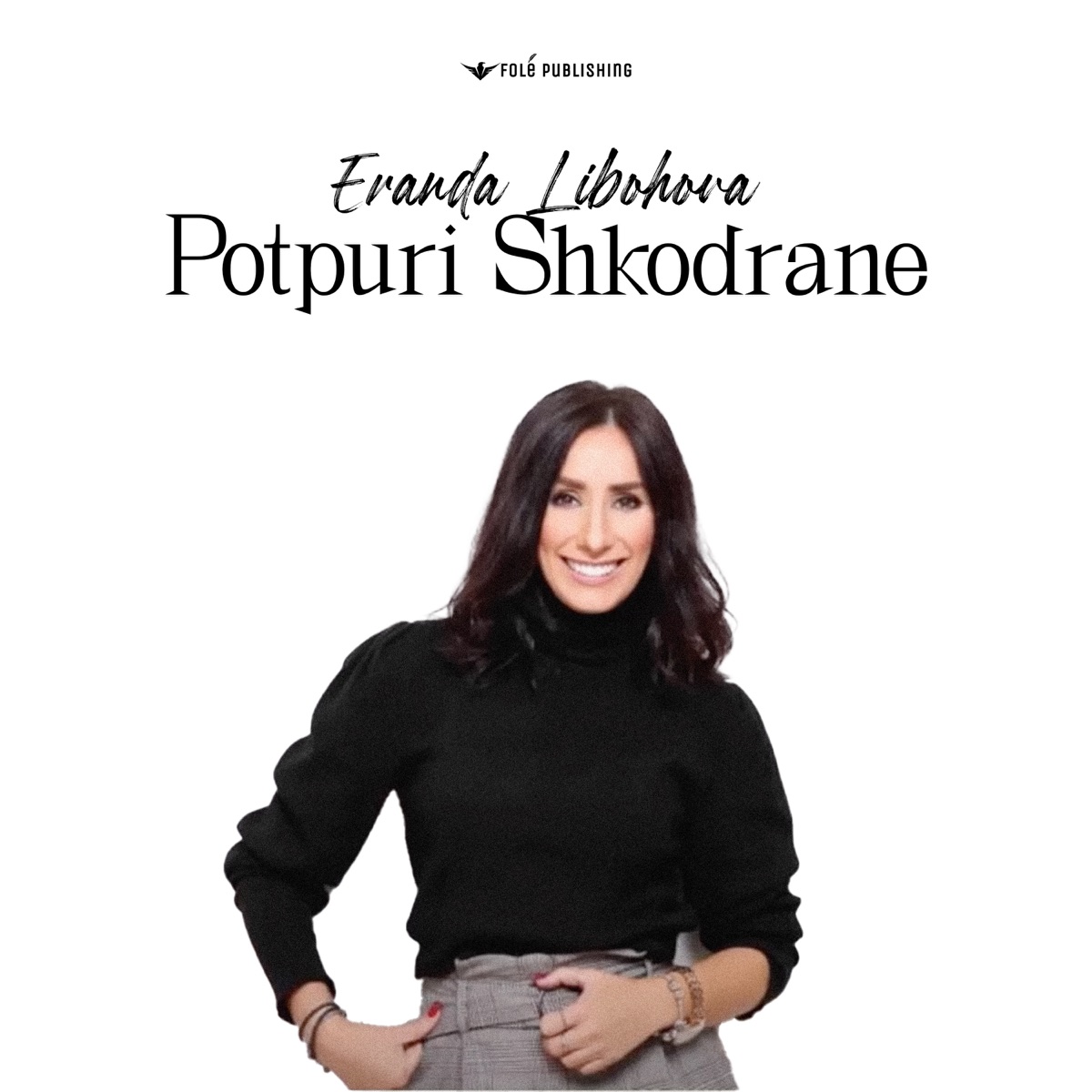 Potpuri Shkodrane - Single by Eranda Libohova album cover