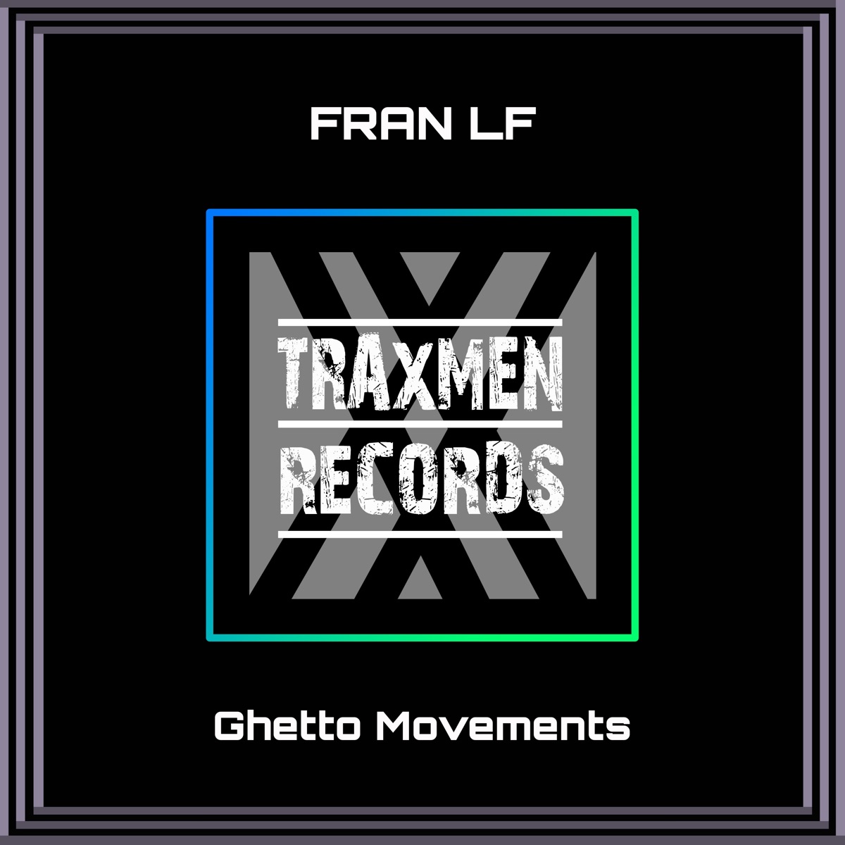 Ghetto Movements - Single by Fran LF album cover