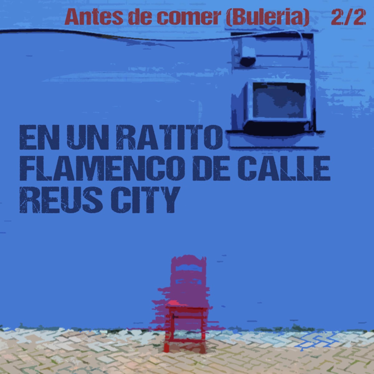 Antes de Comer (Buleria) Parte 2 [feat. Juanjo de Nayeli, Pancho, Tin, Juanillo & Santi] - Single by En un ratito, Manuel Fernandez & Abraham jiménez album cover