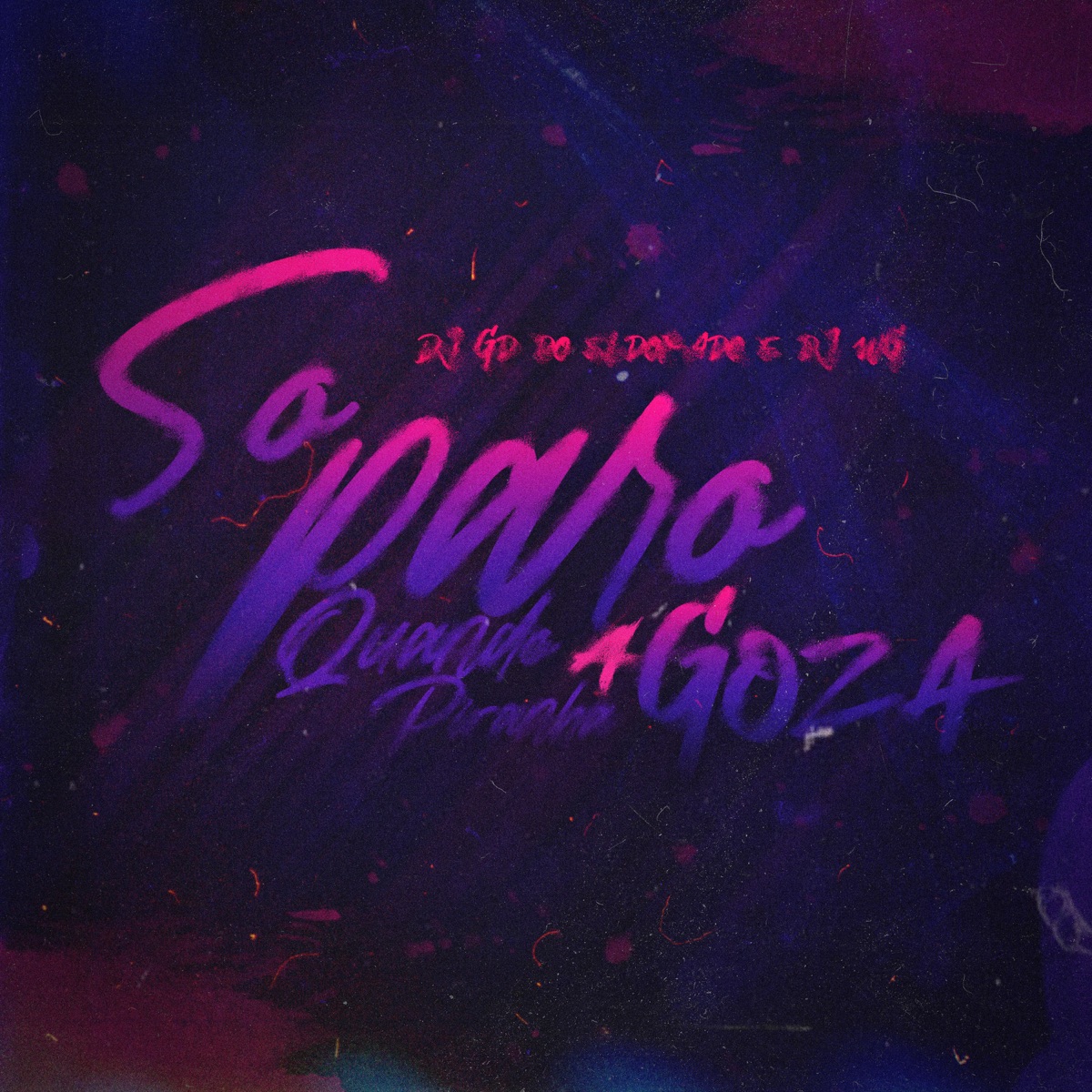 Só Paro Quando a Piranha Goza (feat. MC K9 & Mc Du Red) - Single by DJ GD DO ELDORADO & DJ WG album cover
