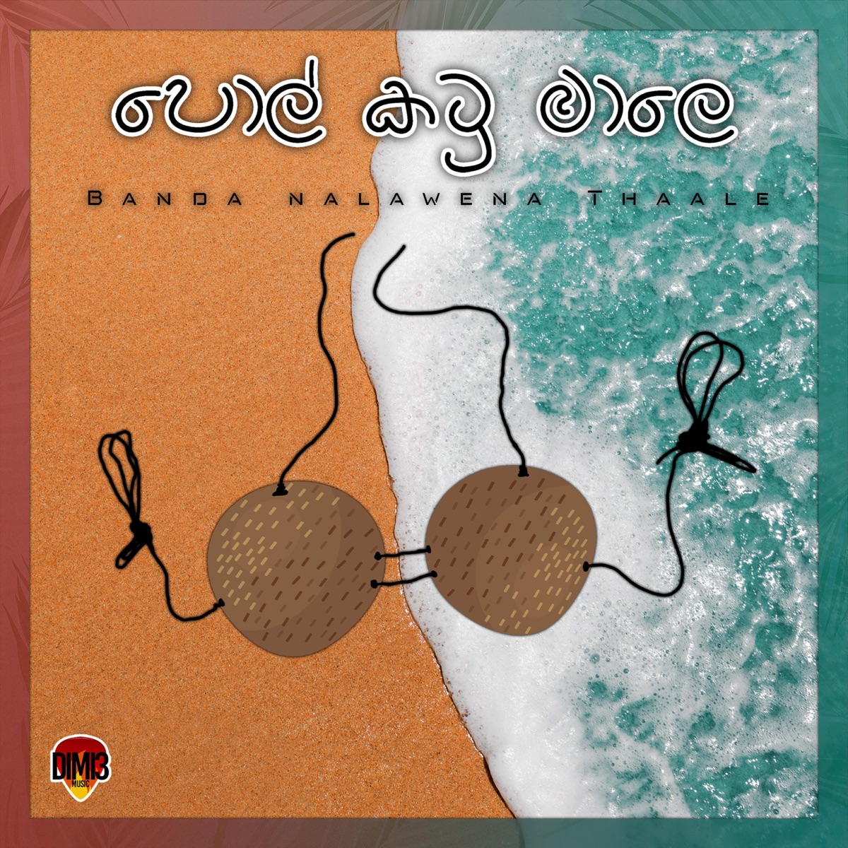 Banda Nalawena Thaale - Single by Dimi3 album cover