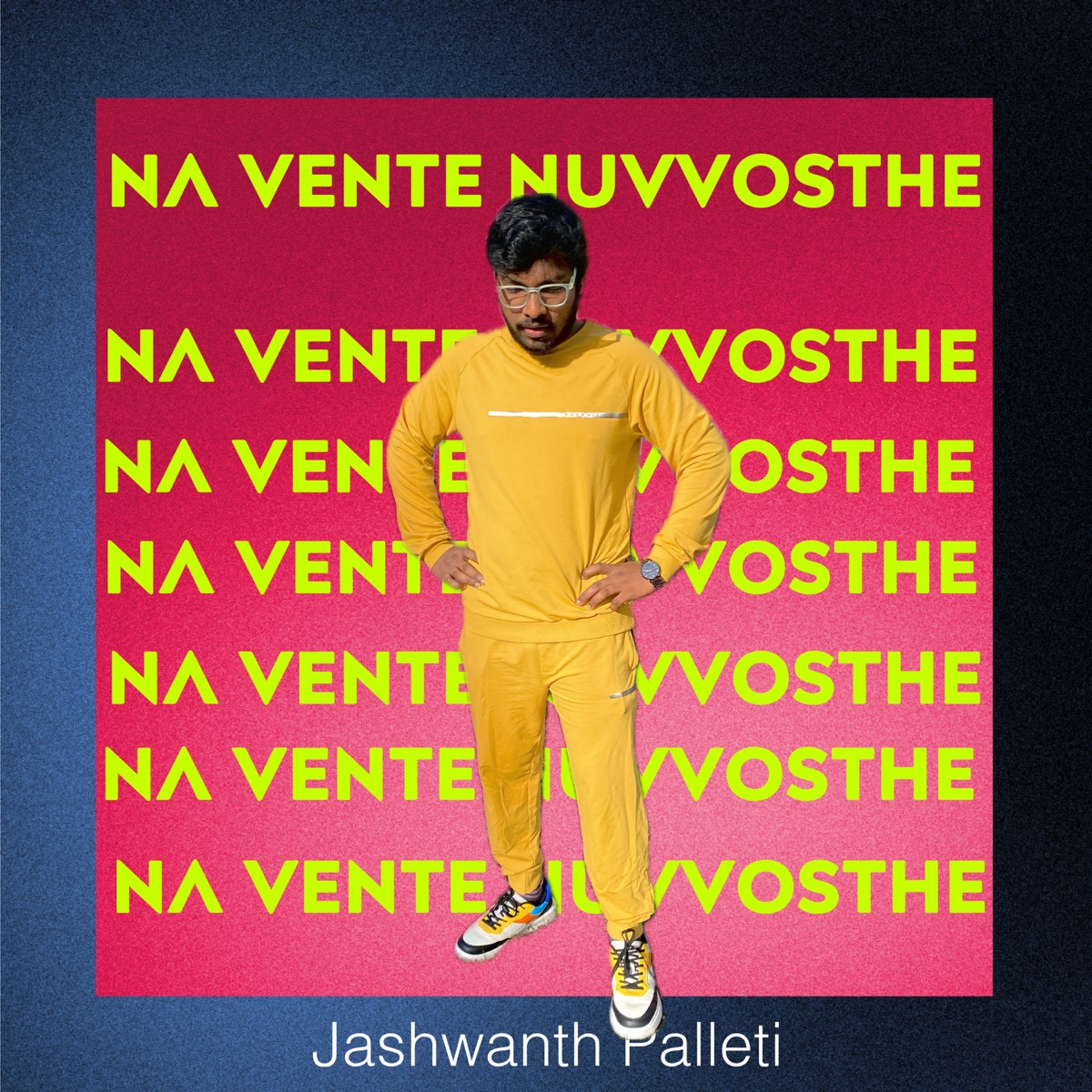 Na Vente Nuvvosthe - Single by Jashwanth Palleti album cover