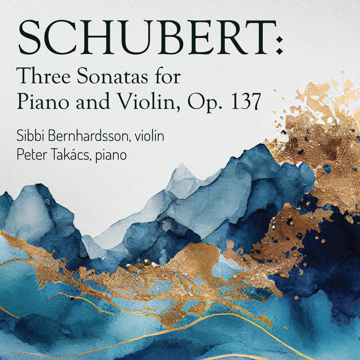 Schubert: Three Sonatas for Piano and Violin, Op. 137 by Peter Takács & Sibbi Bernhardsson album cover