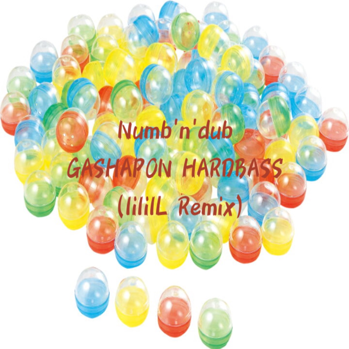 Gashapon Hardbass (lililL Remix) - Single by lililL & Numb'n'dub album cover