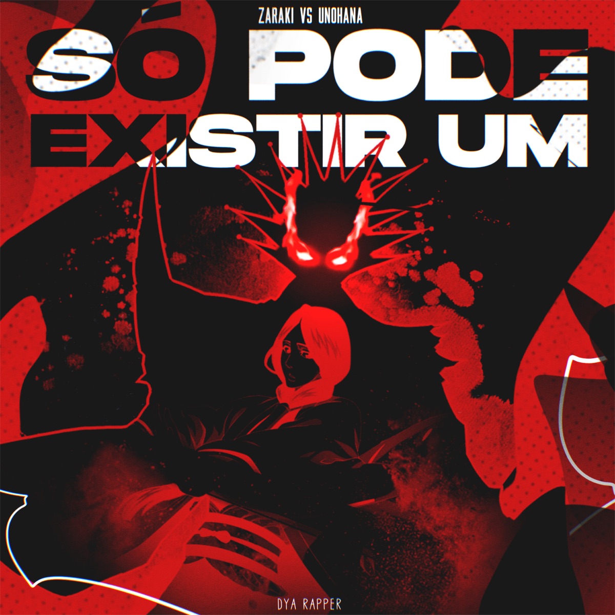 Só pode Existir Um (feat. Kaito Rapper, ALBK & Anny) - Single by Dya Rapper album cover