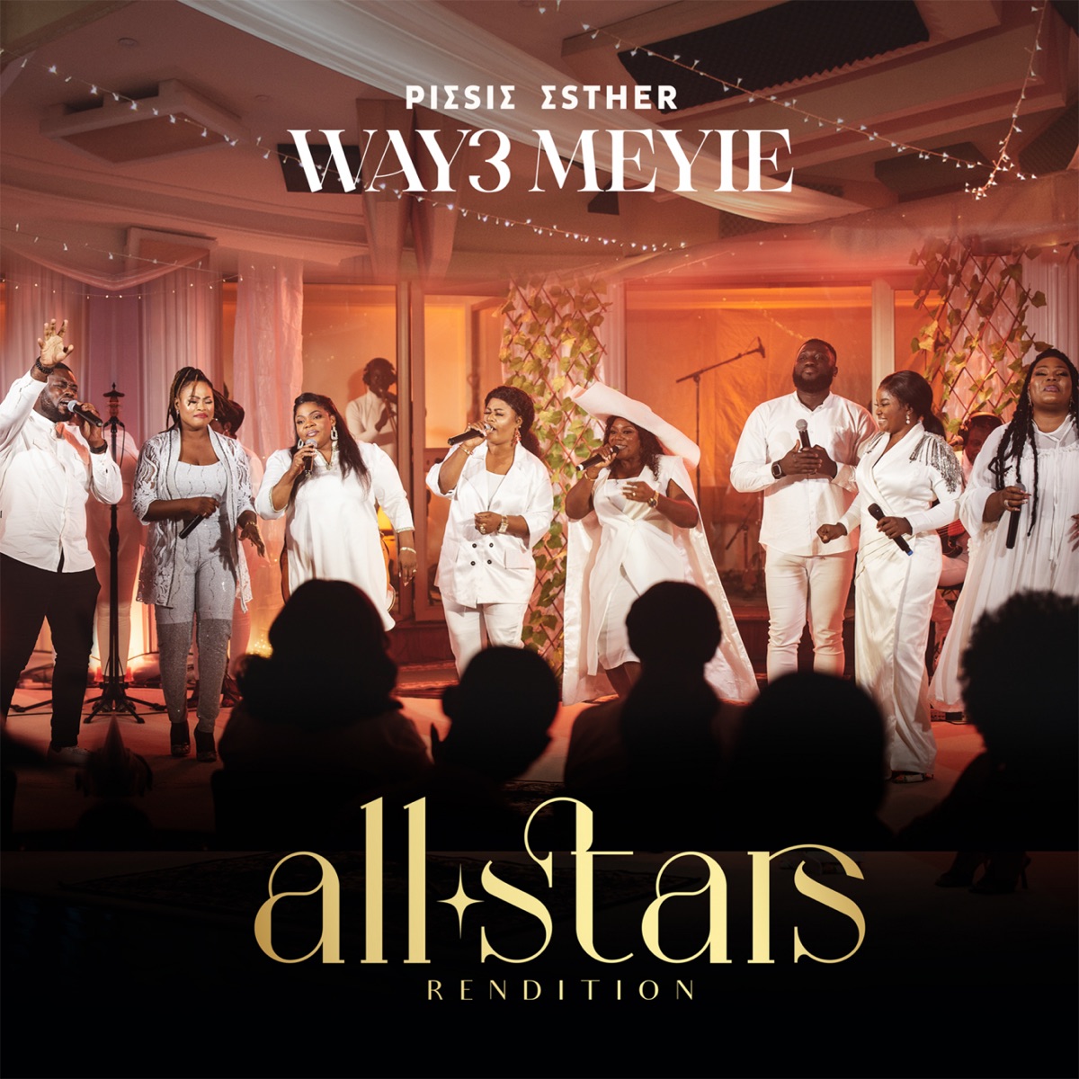 Wayε Me Yie (feat. Kofi Peprah, Mogmusic, Joyce Blessing, Celestine Donkor, Ohemaa Mercy, Obaapa Christy & Ceccy Twum) [Allstars Rendition] - Single by Piesie Esther album cover