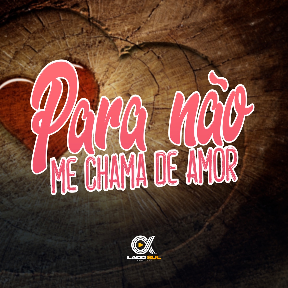 Para Não, Me Chama de Amor - Single by Lukão Mec album cover