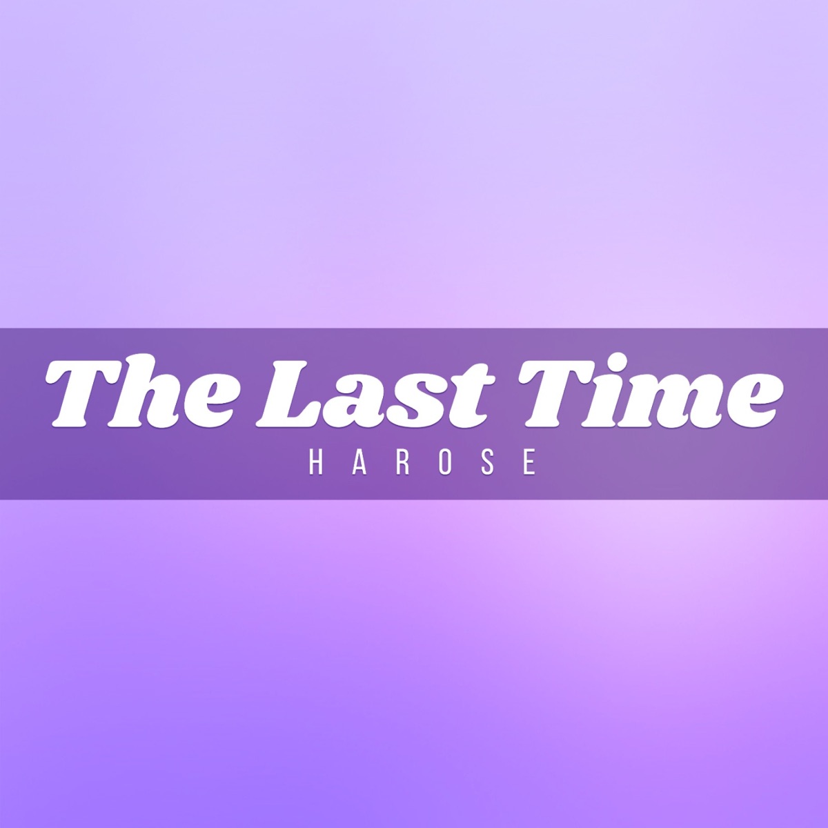 The Last Time - Single by Harose album cover
