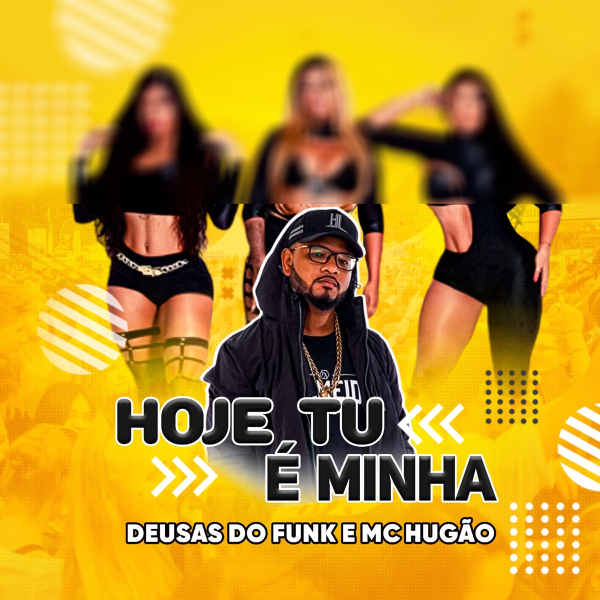 Hoje Tú É Minha - Single by Deusas do Funk & Mc Hugão album cover